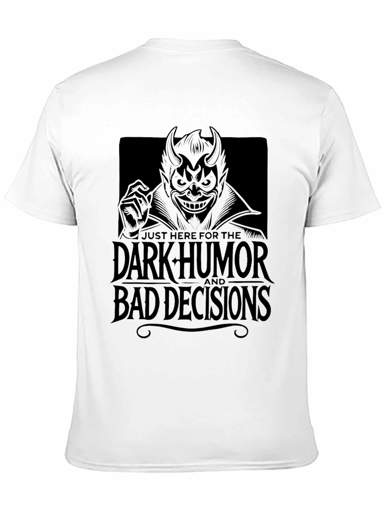 Dark Humor Bad Decisions Graphic T-Shirt
