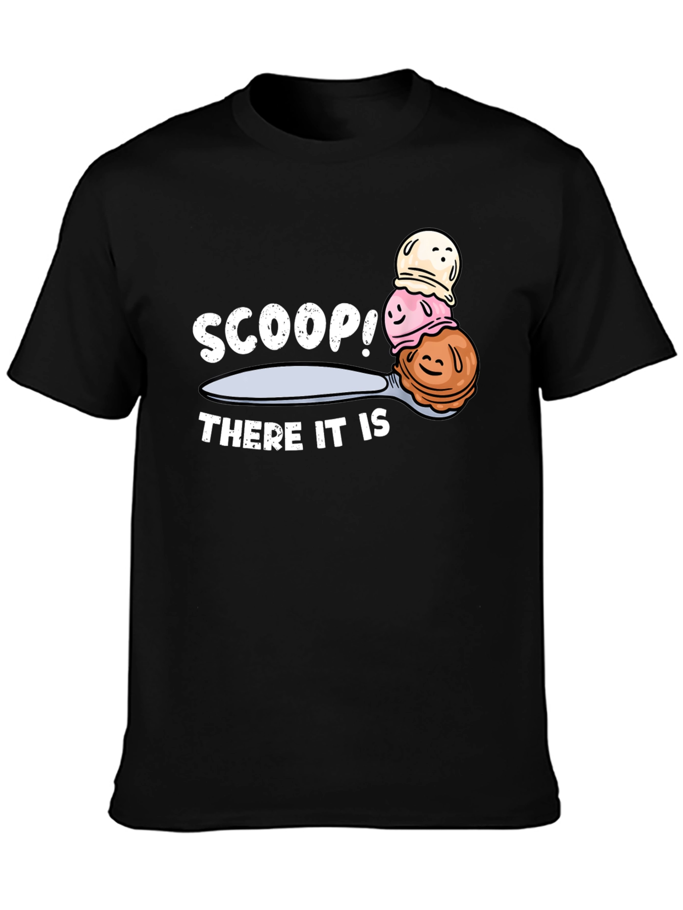 Scoop! There It Is Ice Cream T-Shirt
