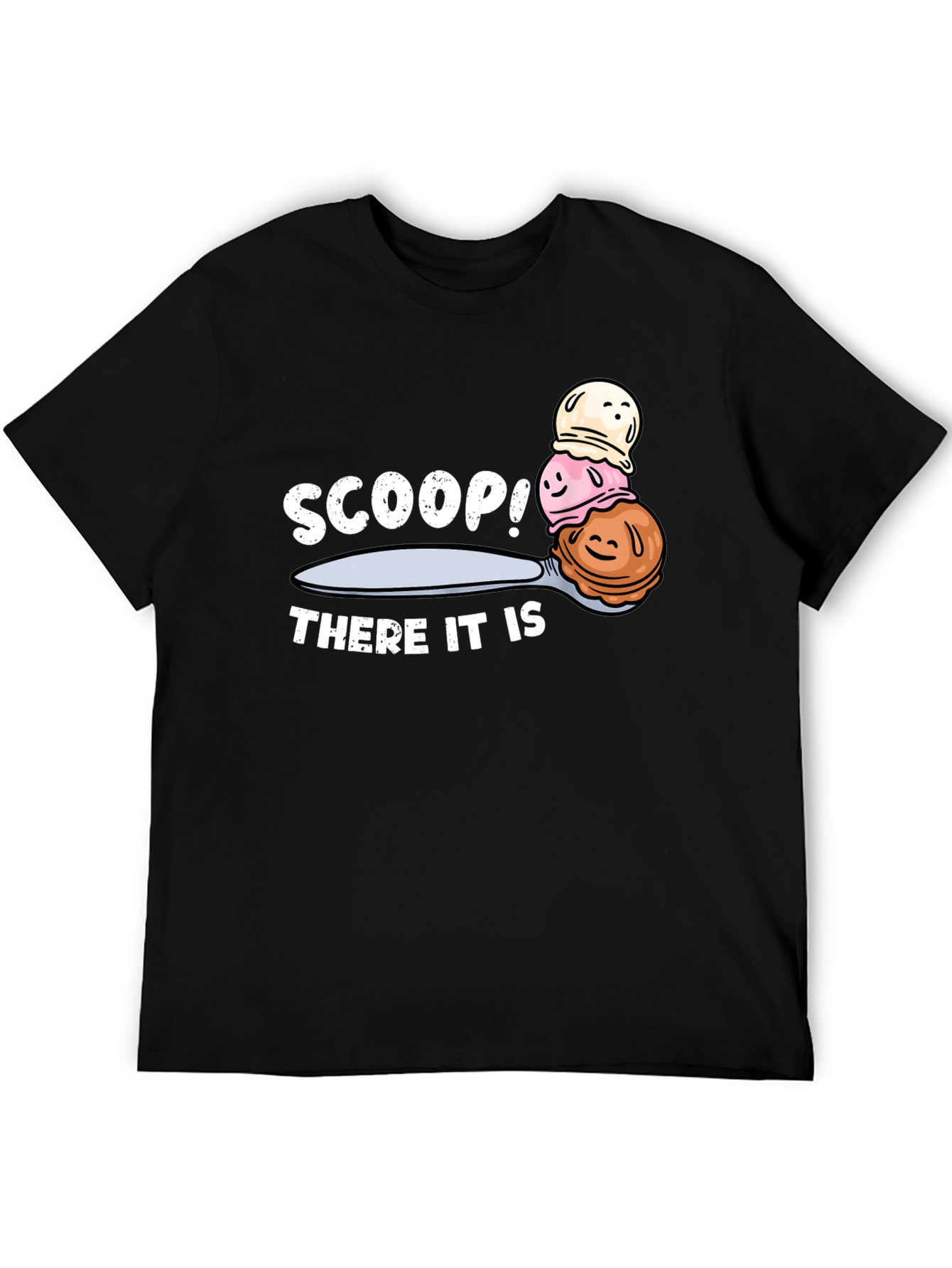 Scoop! There It Is Ice Cream T-Shirt