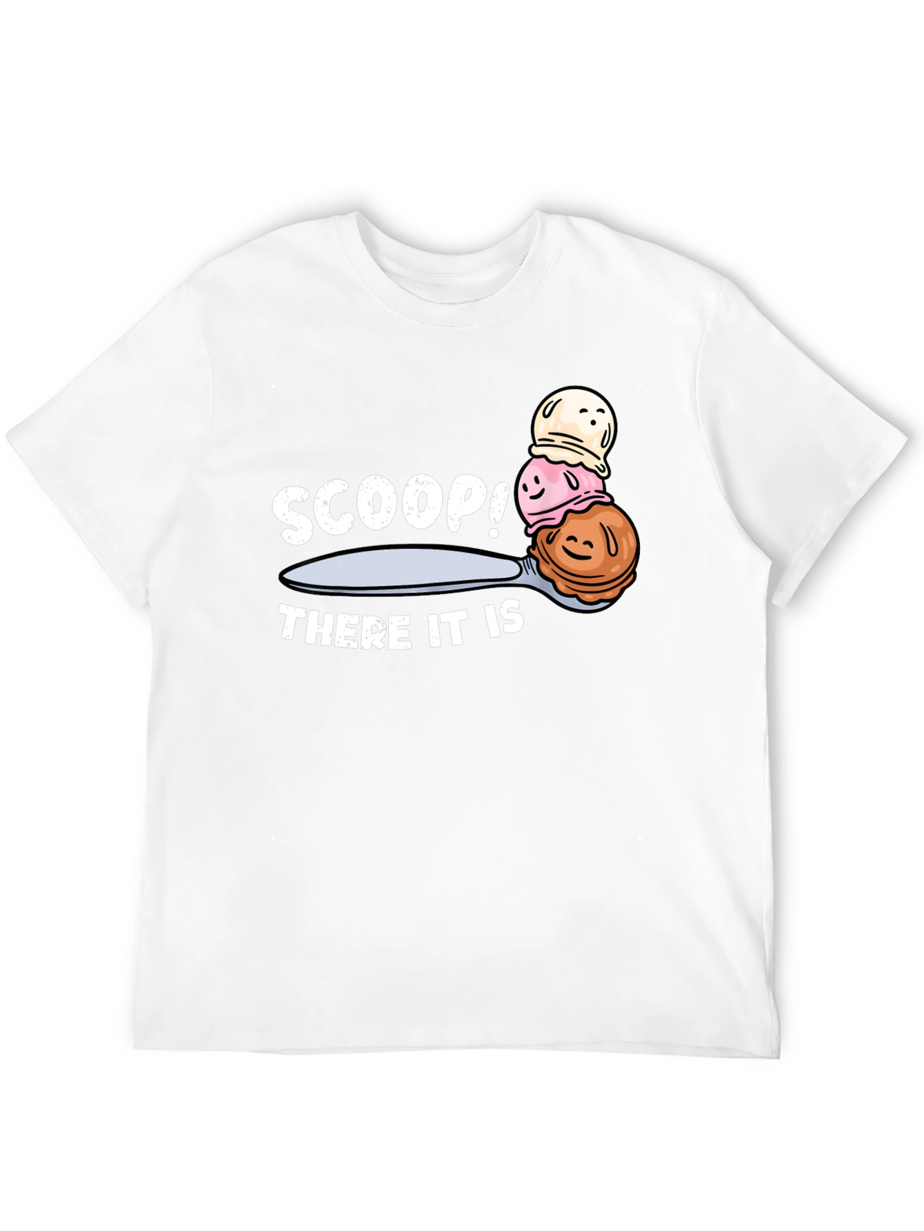 Scoop! There It Is Ice Cream T-Shirt