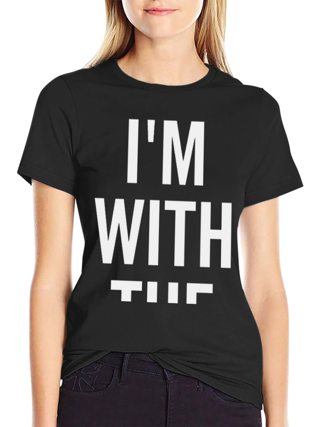 Im With The T-Shirt Funny Novelty Slogan Top