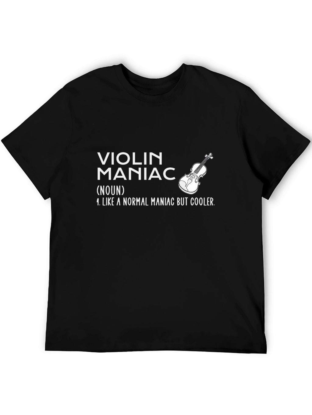Violin Maniac Graphic T-Shirt - Musician Humor Tee