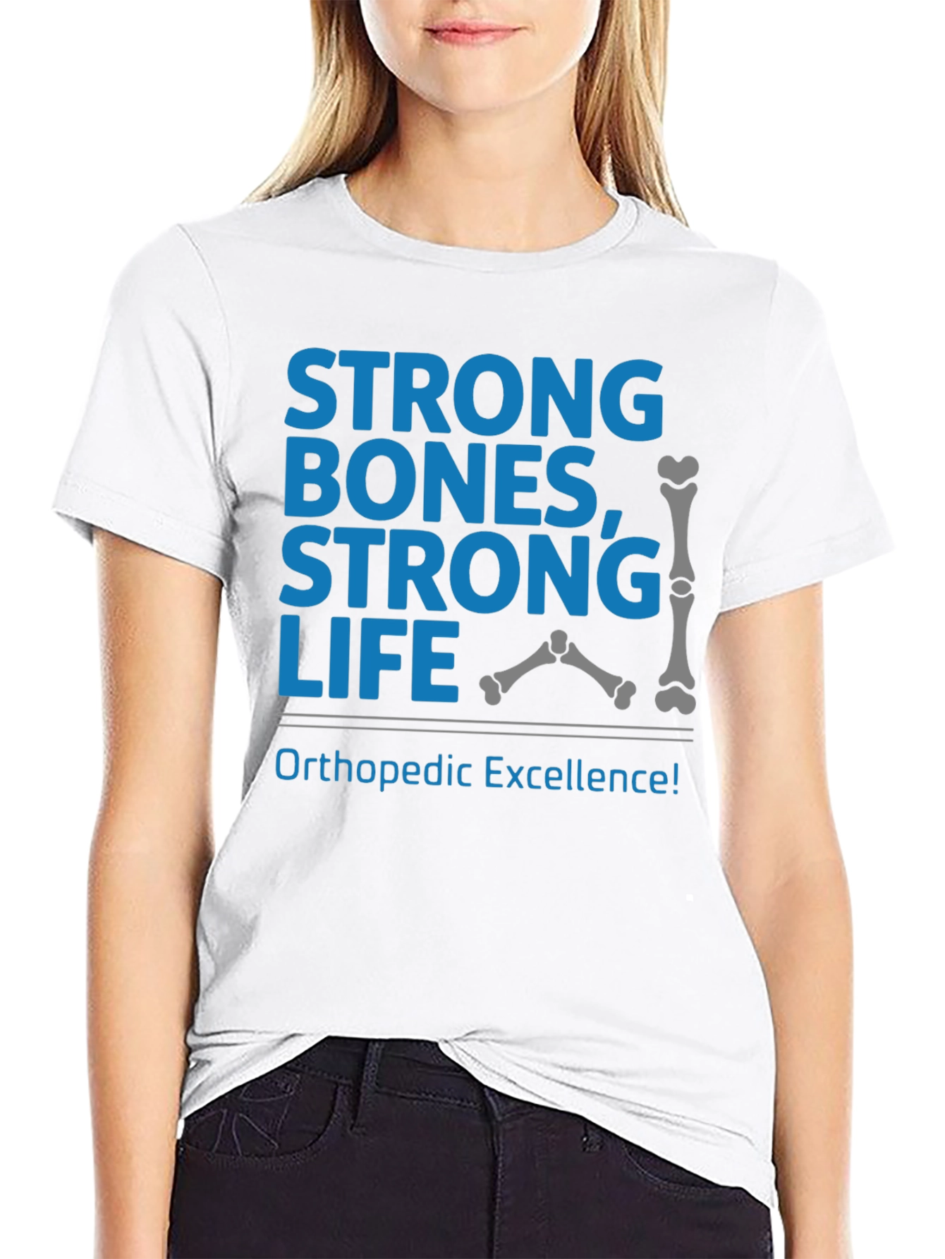 Strong Bones Strong Life T-Shirt Orthopedic Excellence