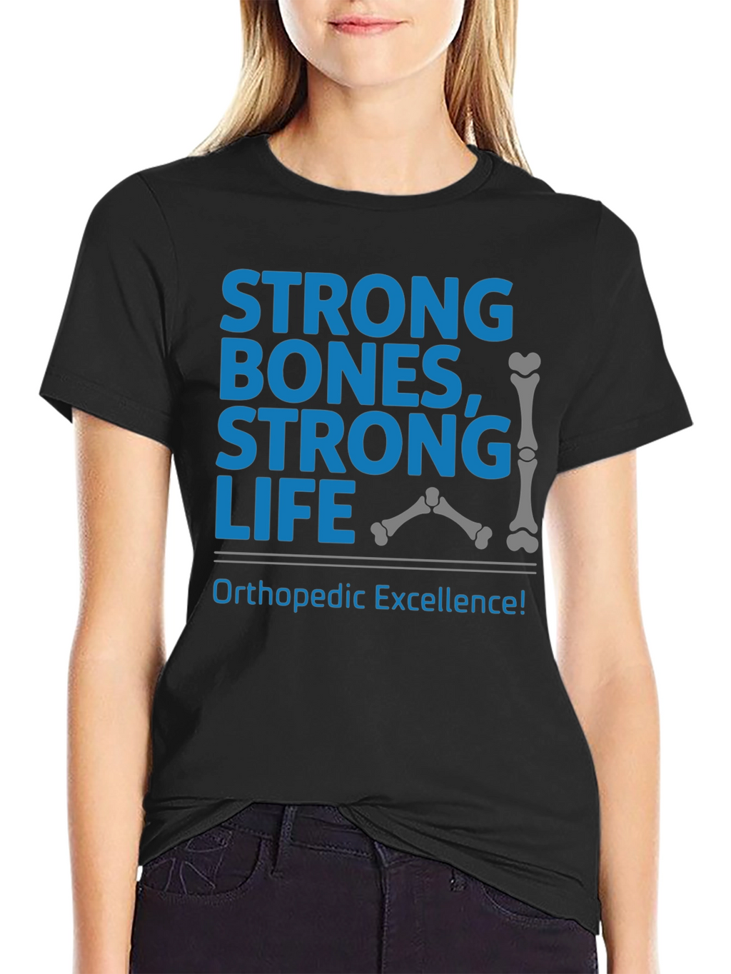 Strong Bones Strong Life T-Shirt Orthopedic Excellence