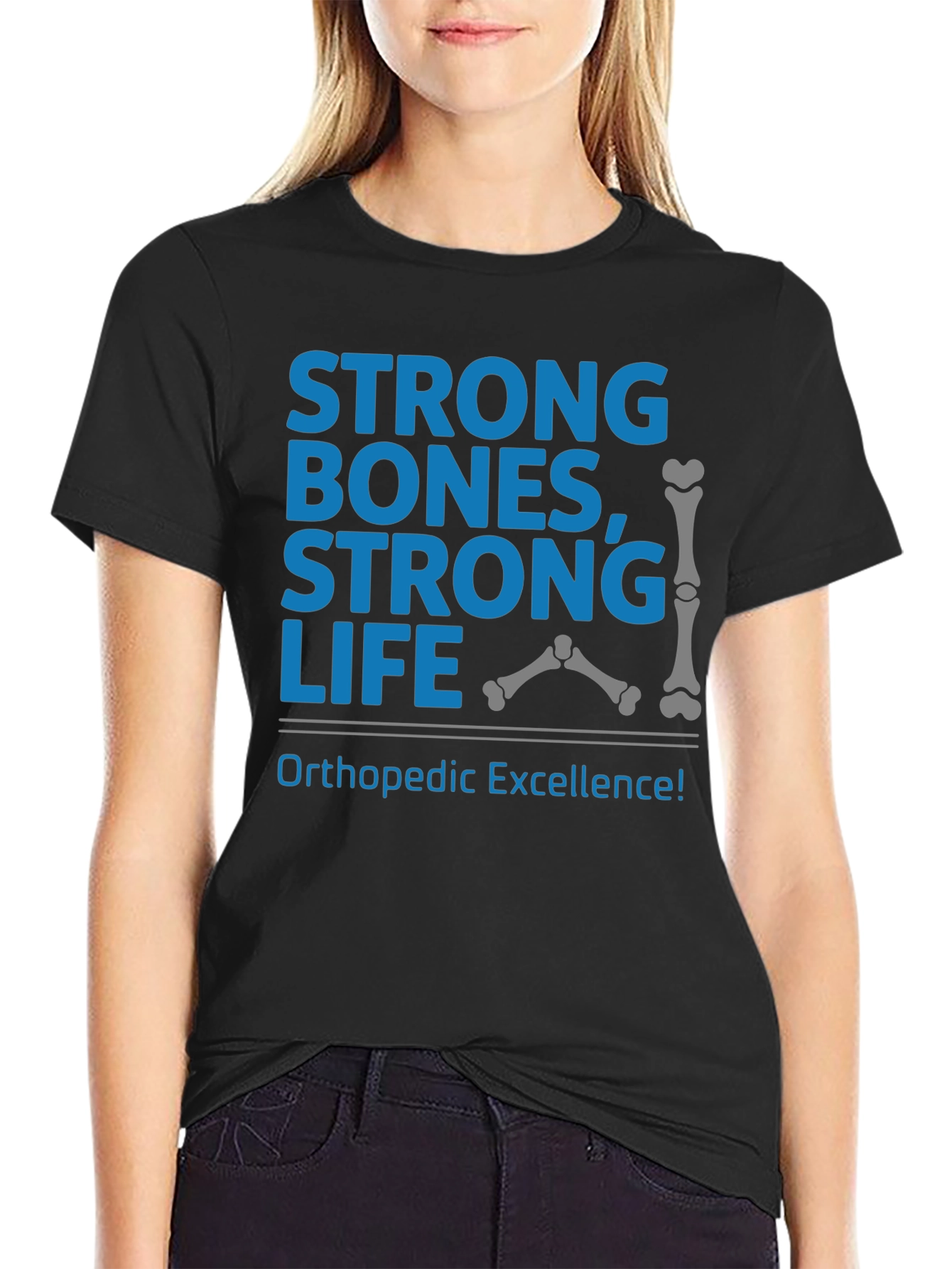 Strong Bones Strong Life T-Shirt Orthopedic Excellence