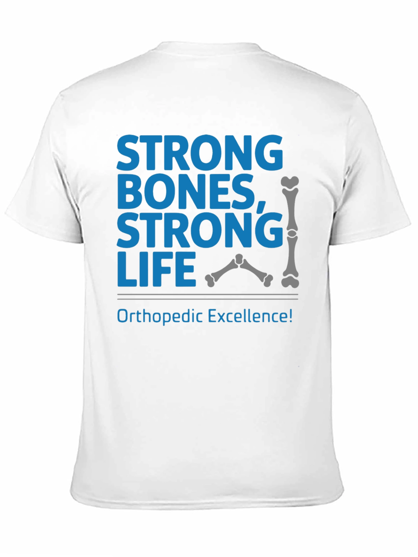 Strong Bones Strong Life T-Shirt Orthopedic Excellence