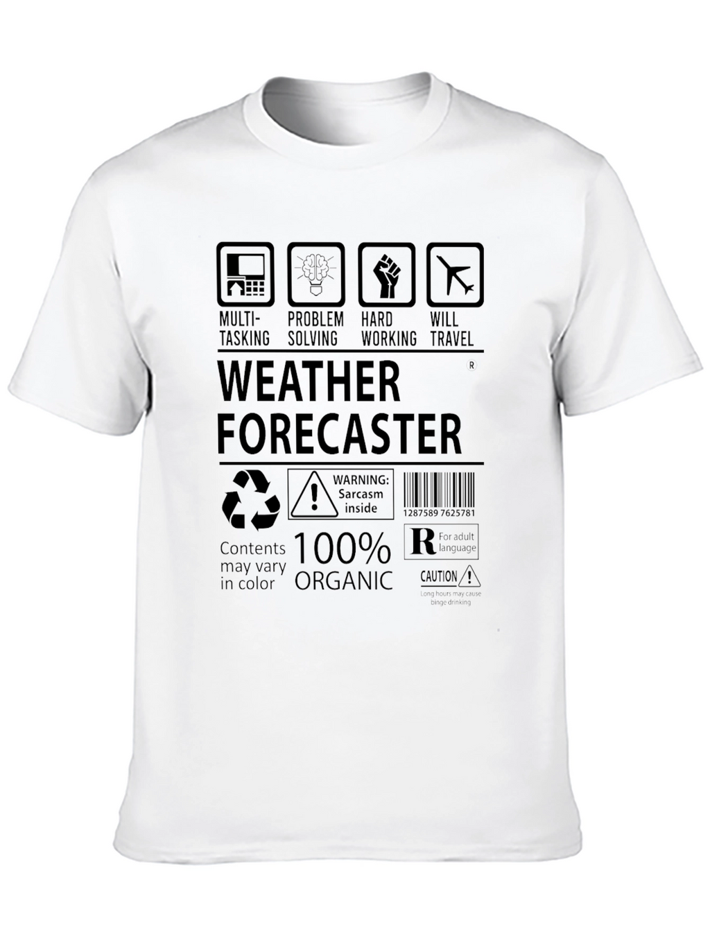 Weather Forecaster T-Shirt: Multi-Tasking 100% Organic
