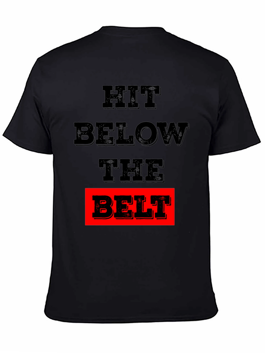 Hit Below The Belt Graphic Tee