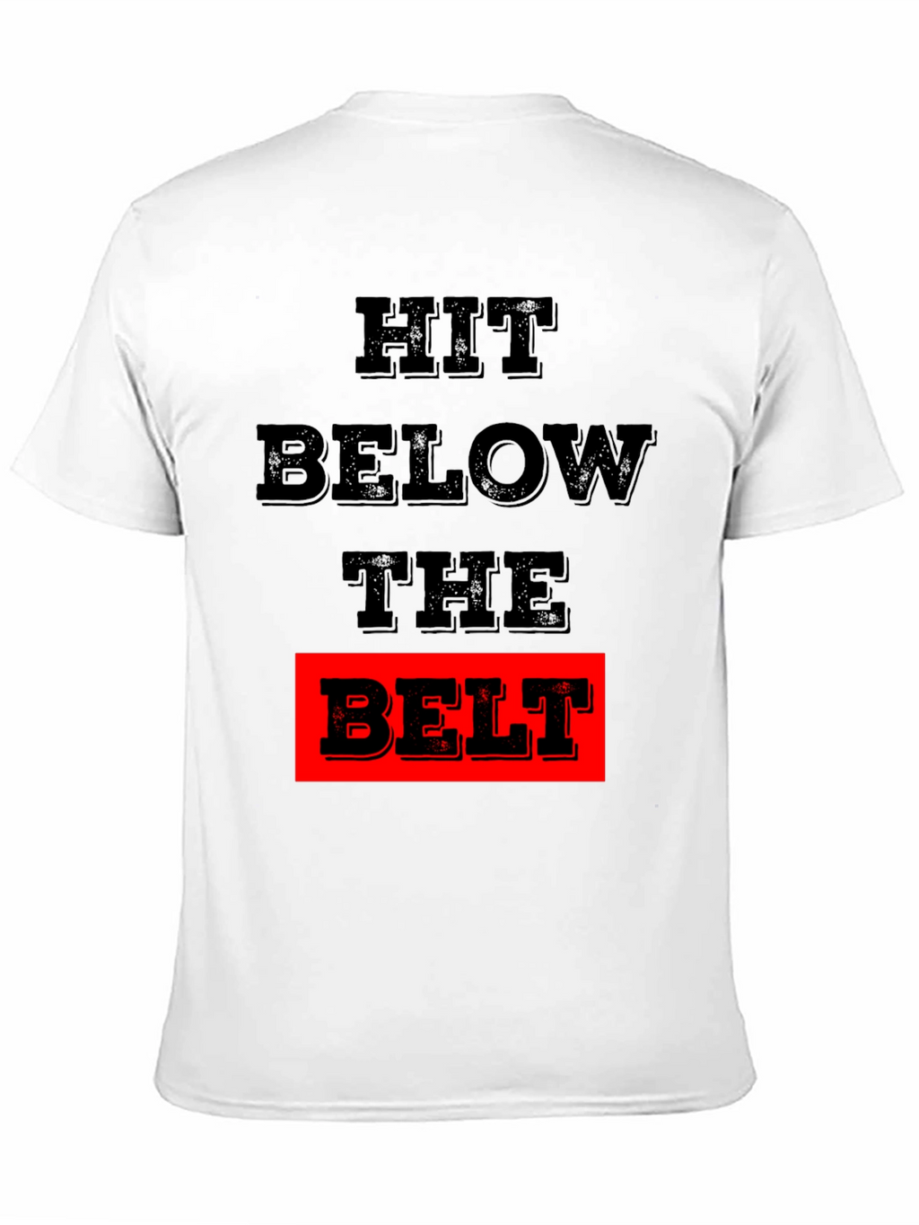 Hit Below The Belt Graphic Tee