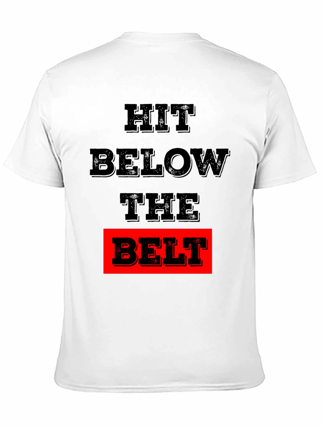 Hit Below The Belt Graphic Tee
