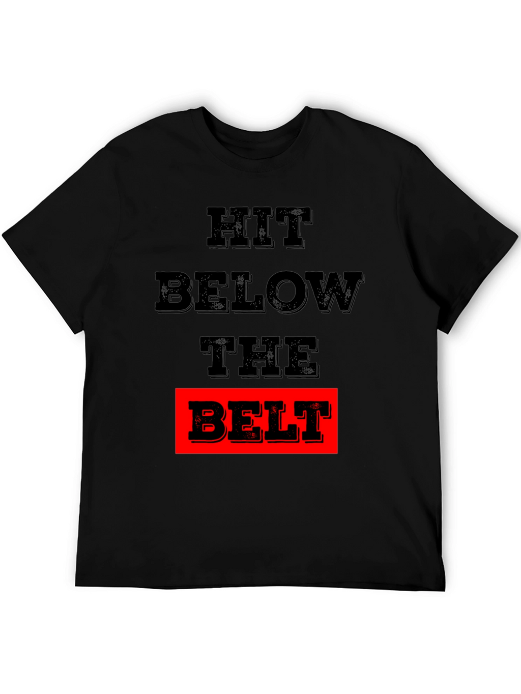 Hit Below The Belt Graphic Tee