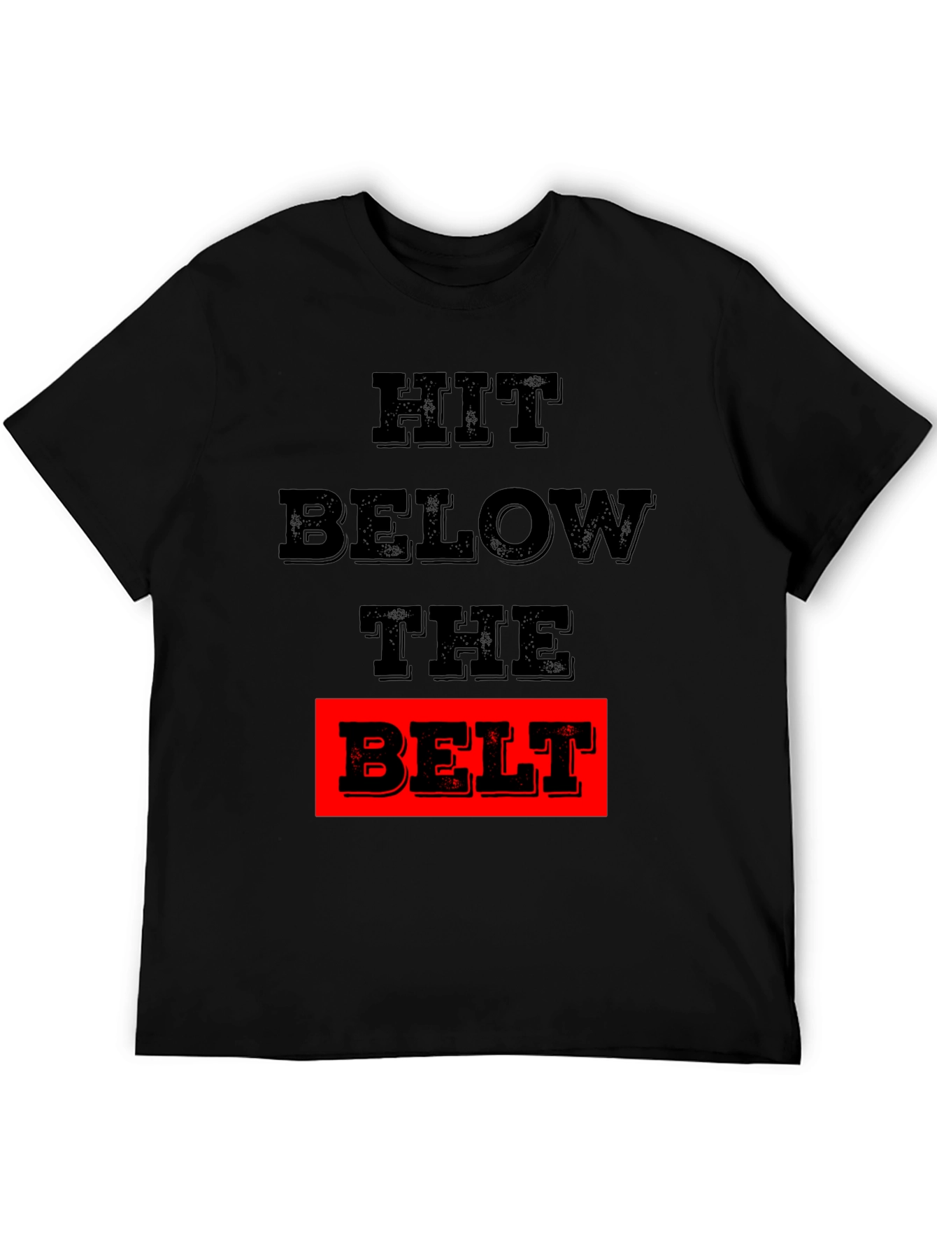 Hit Below The Belt Graphic Tee