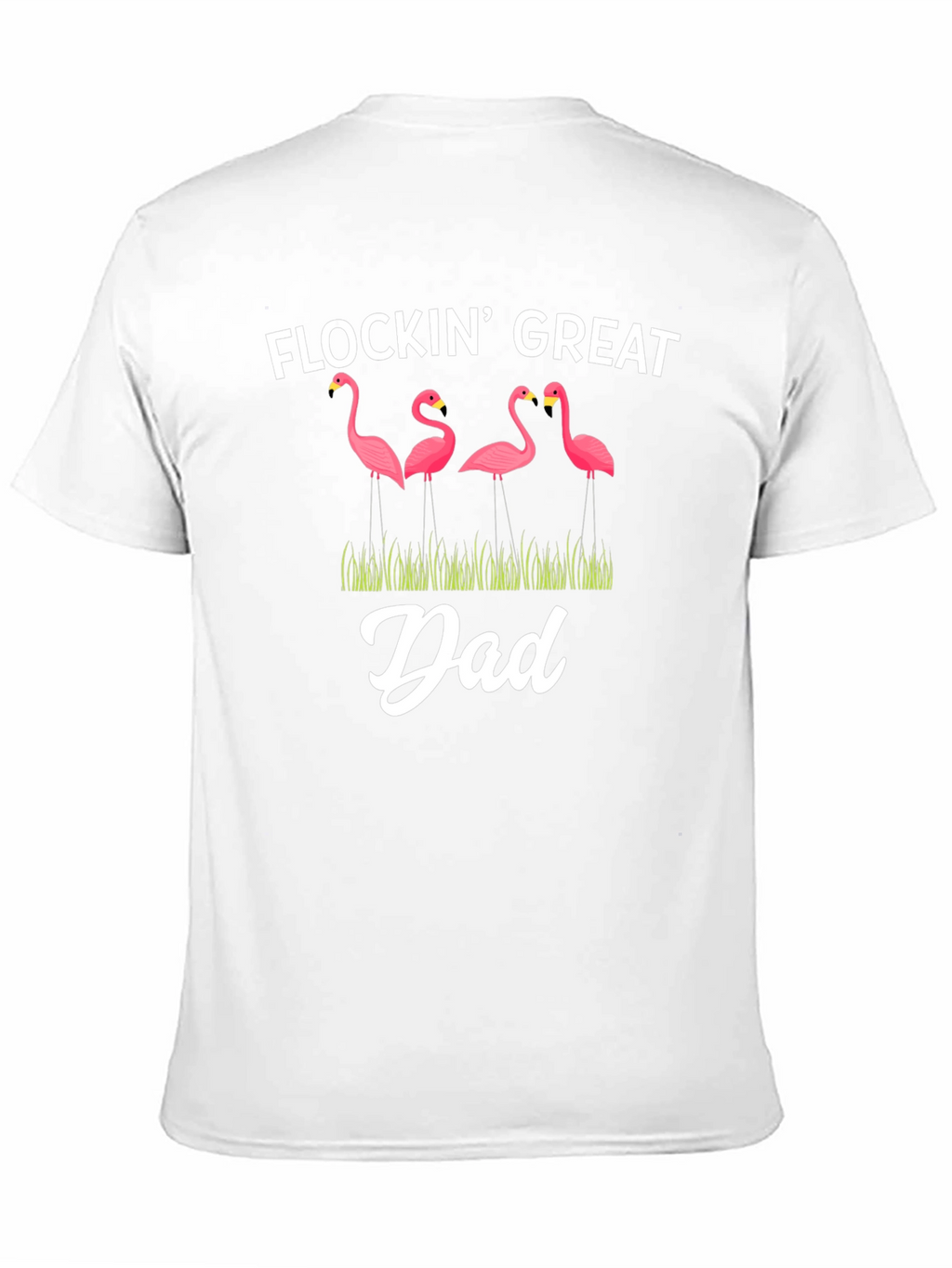 Flockin Great Dad T-Shirt Funny Flamingo Graphic Tee