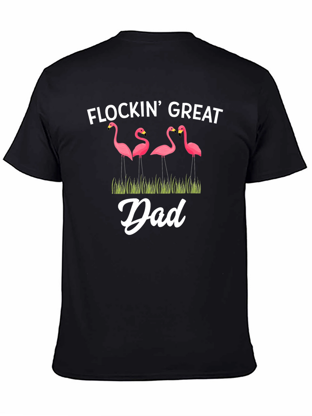 Flockin Great Dad T-Shirt Funny Flamingo Graphic Tee
