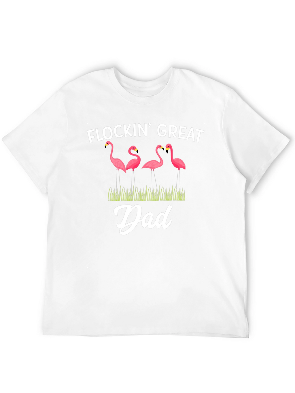 Flockin Great Dad T-Shirt Funny Flamingo Graphic Tee
