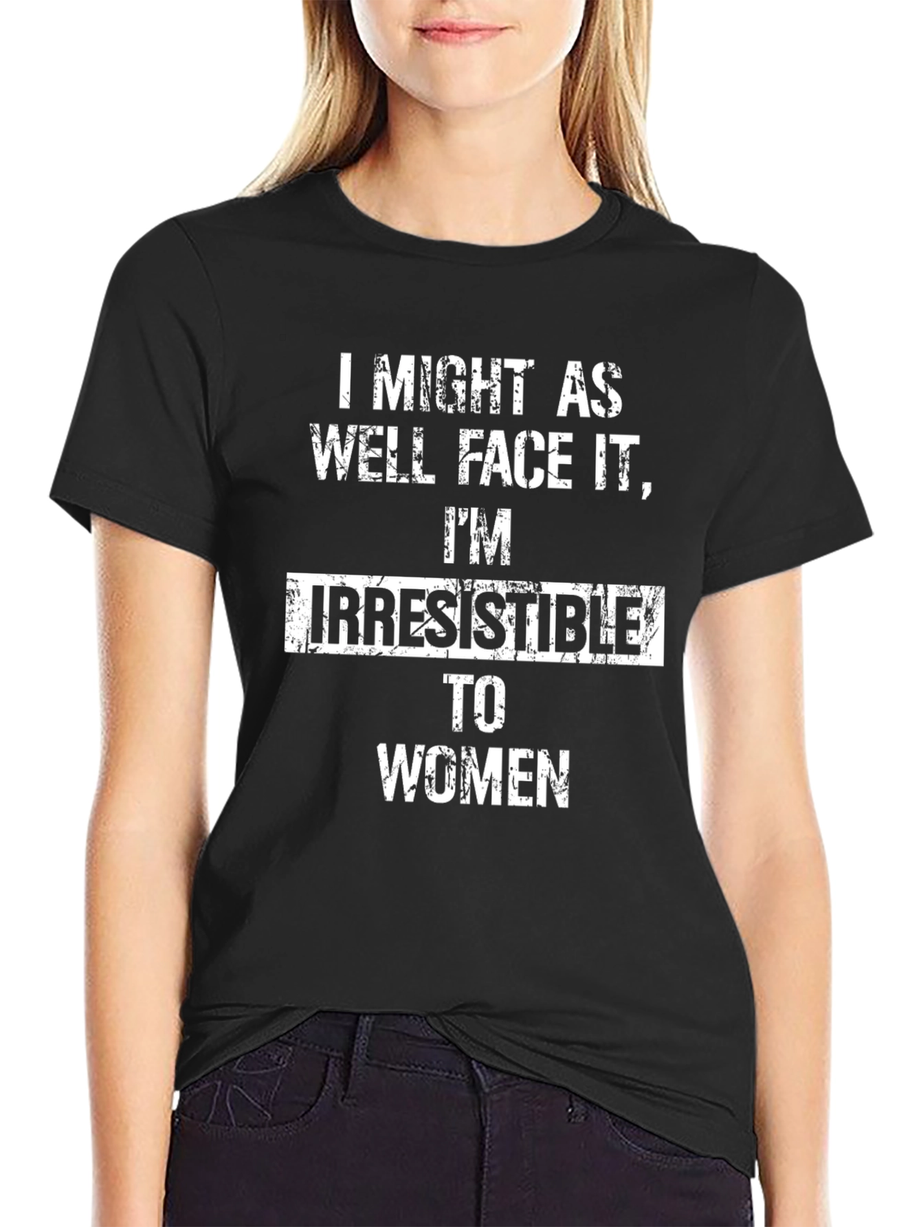 Irresistible to Women Graphic Tee