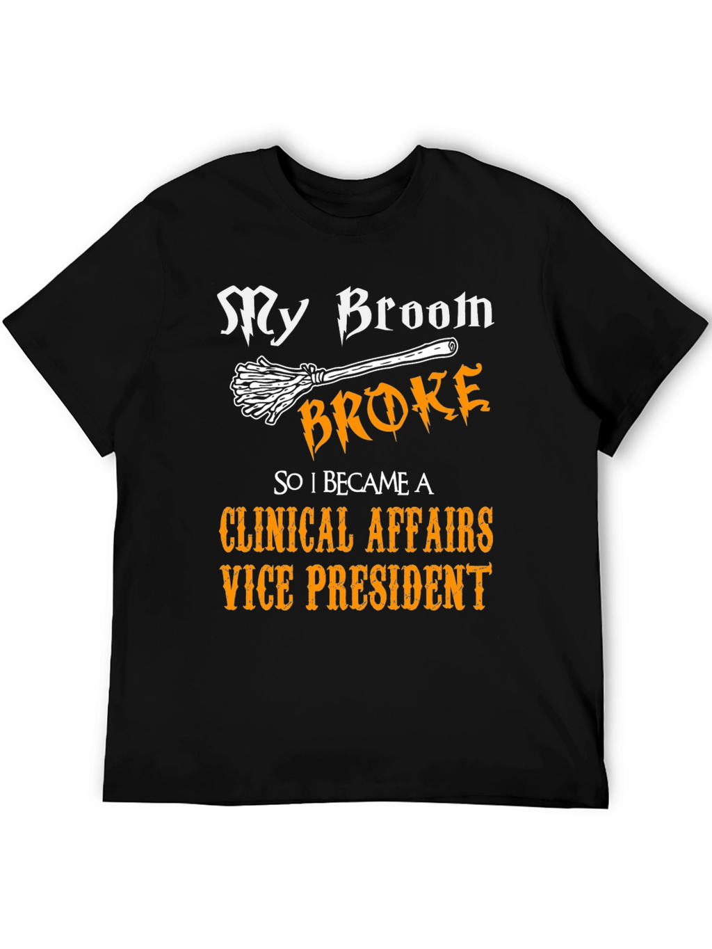 Clinical Affairs VP Funny Halloween T-Shirt