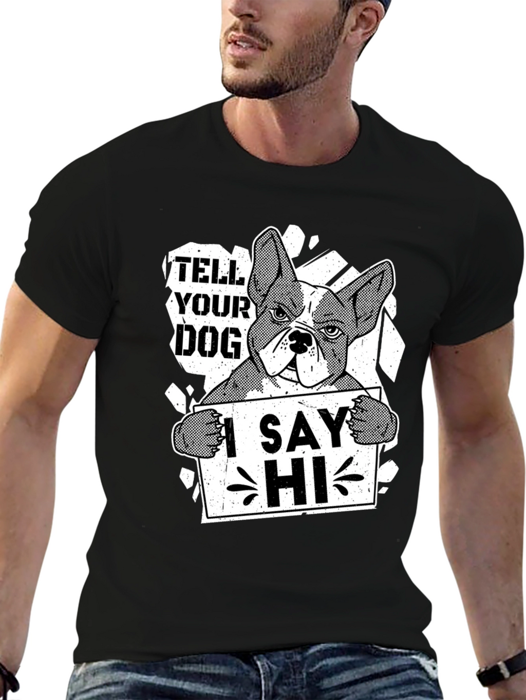 Tell Your Dog I Say Hi Funny Bulldog T-Shirt