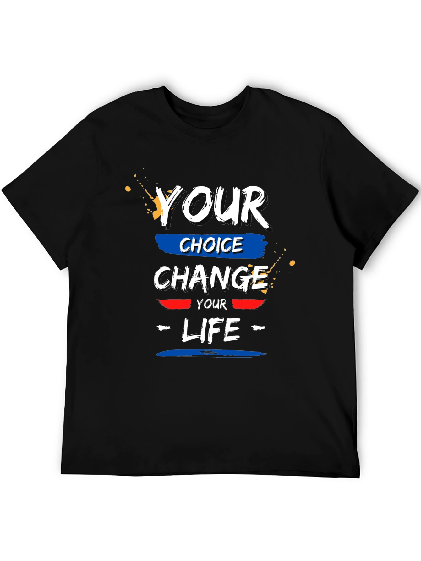 Your Choice Change Your Life Black T-Shirt