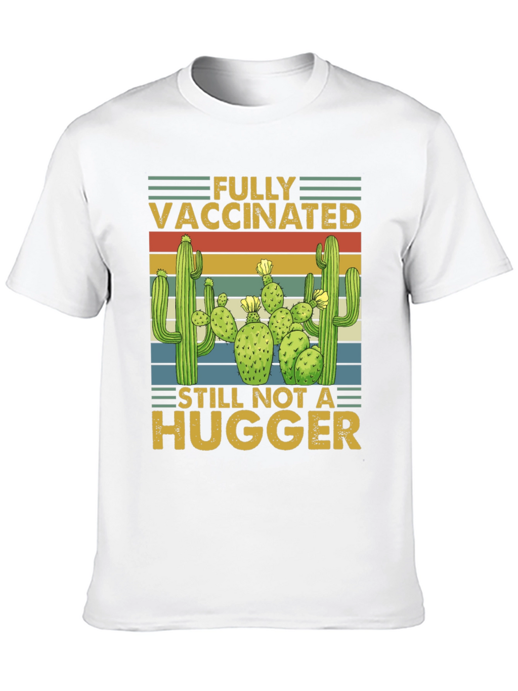 Vaccinated Not a Hugger Cactus T-Shirt
