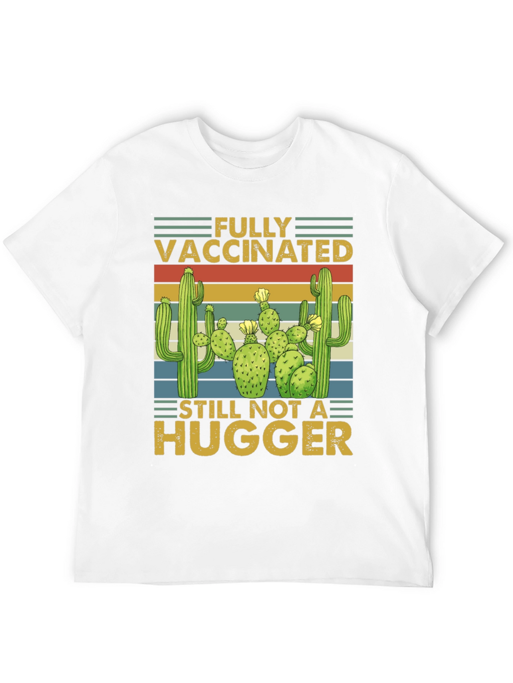 Vaccinated Not a Hugger Cactus T-Shirt