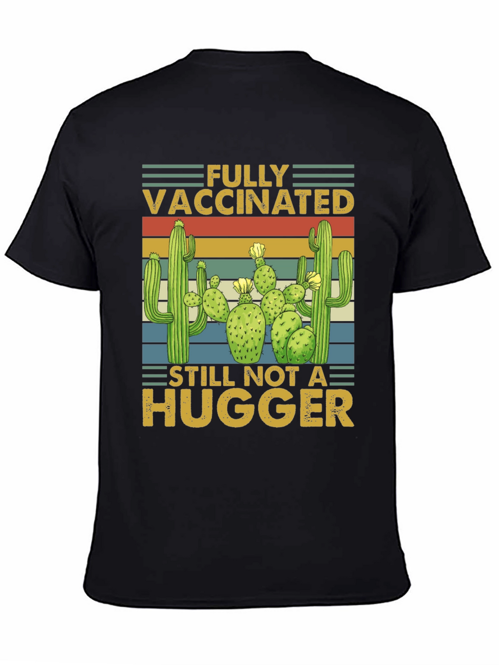 Vaccinated Not a Hugger Cactus T-Shirt