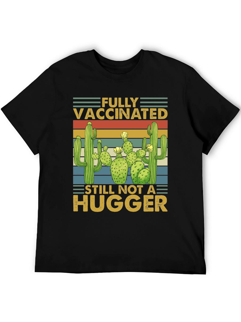 Vaccinated Not a Hugger Cactus T-Shirt