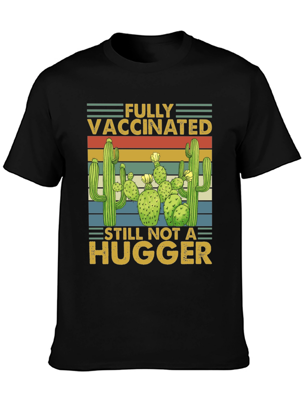 Vaccinated Not a Hugger Cactus T-Shirt