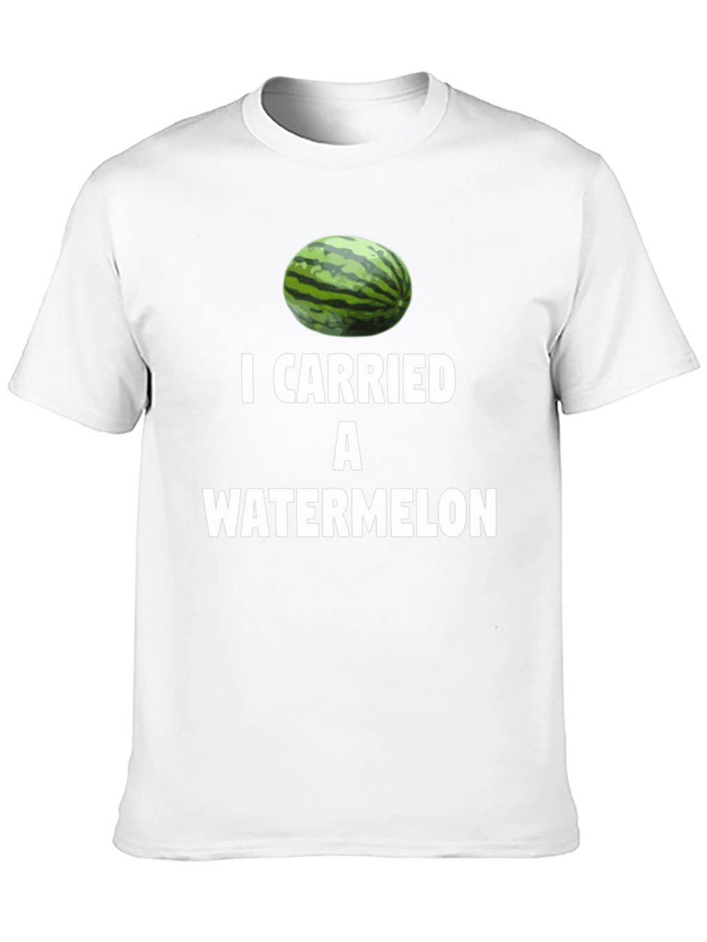 I Carried A Watermelon T-Shirt Funny Movie Inspired Tee