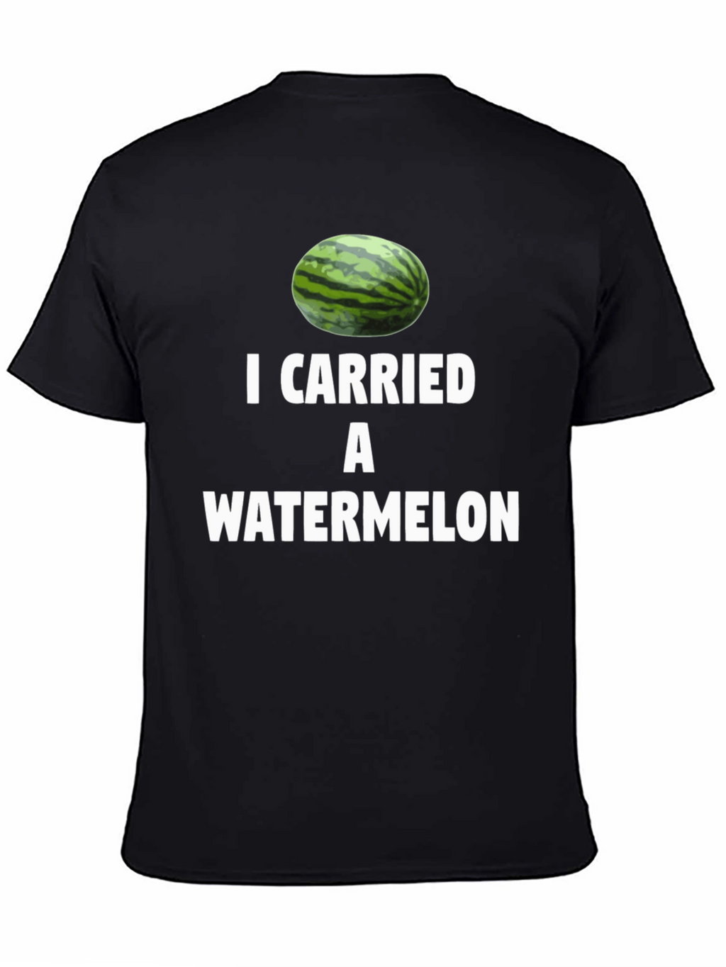 I Carried A Watermelon T-Shirt Funny Movie Inspired Tee
