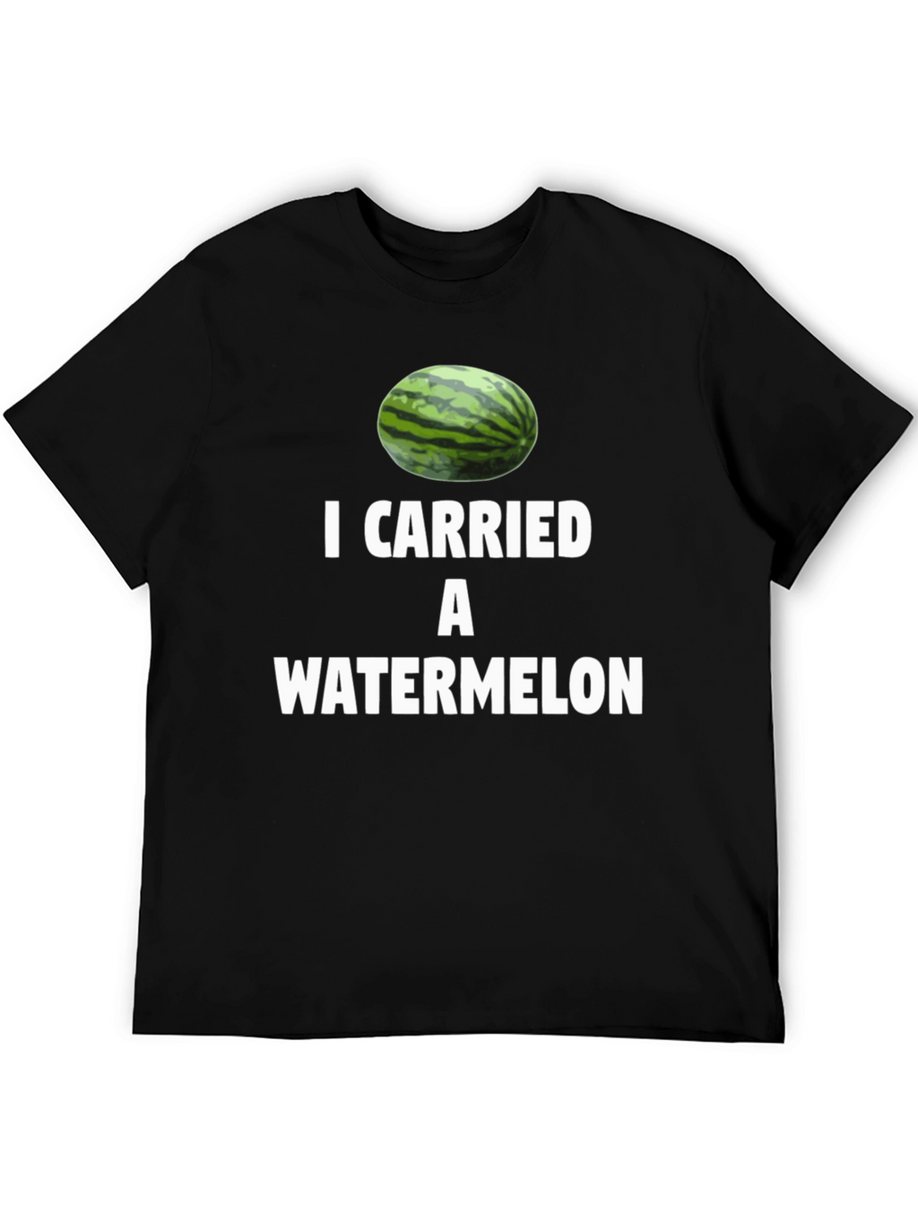 I Carried A Watermelon T-Shirt Funny Movie Inspired Tee