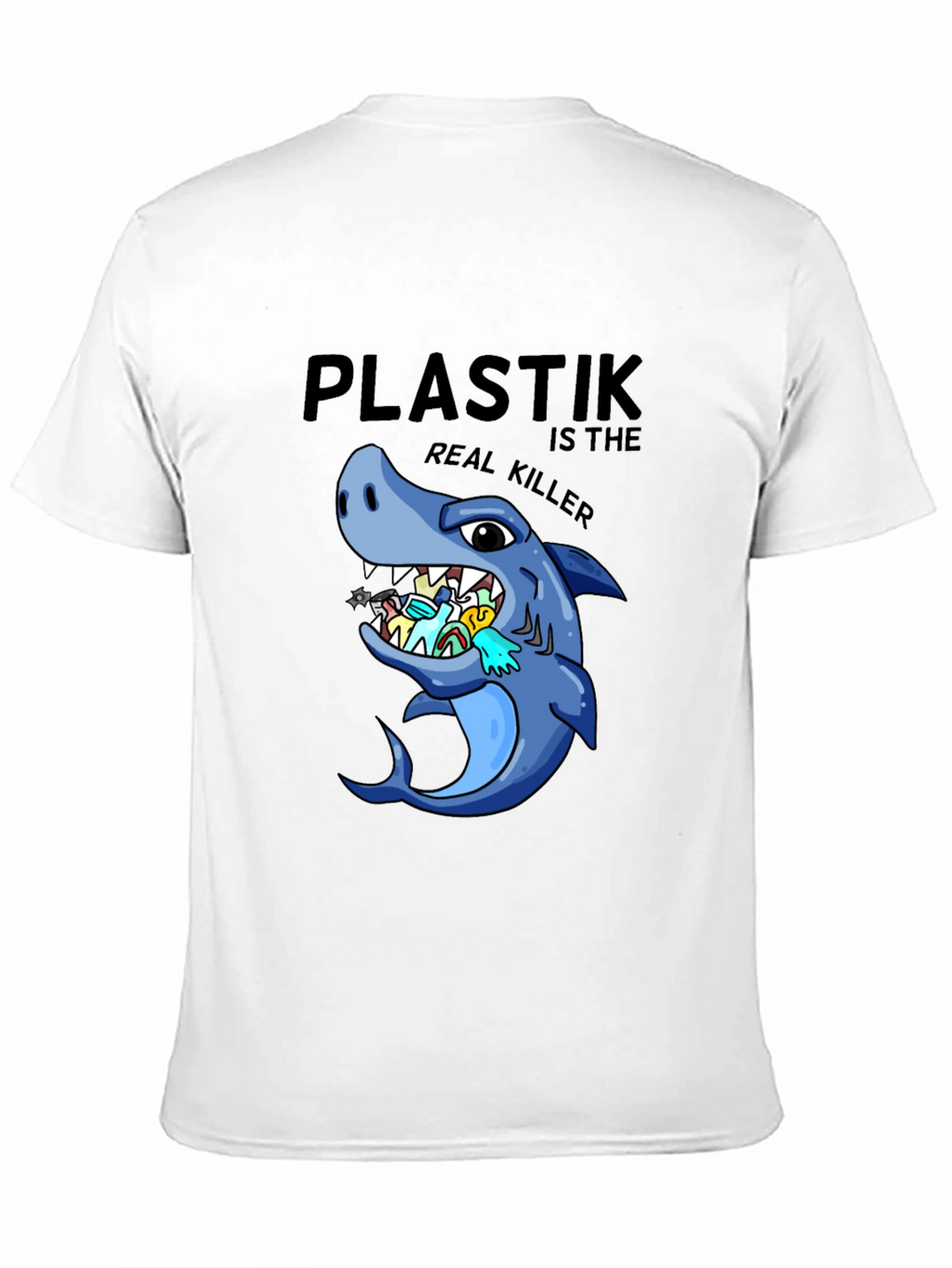 Plastik is the Real Killer T-Shirt - Shark Conservation