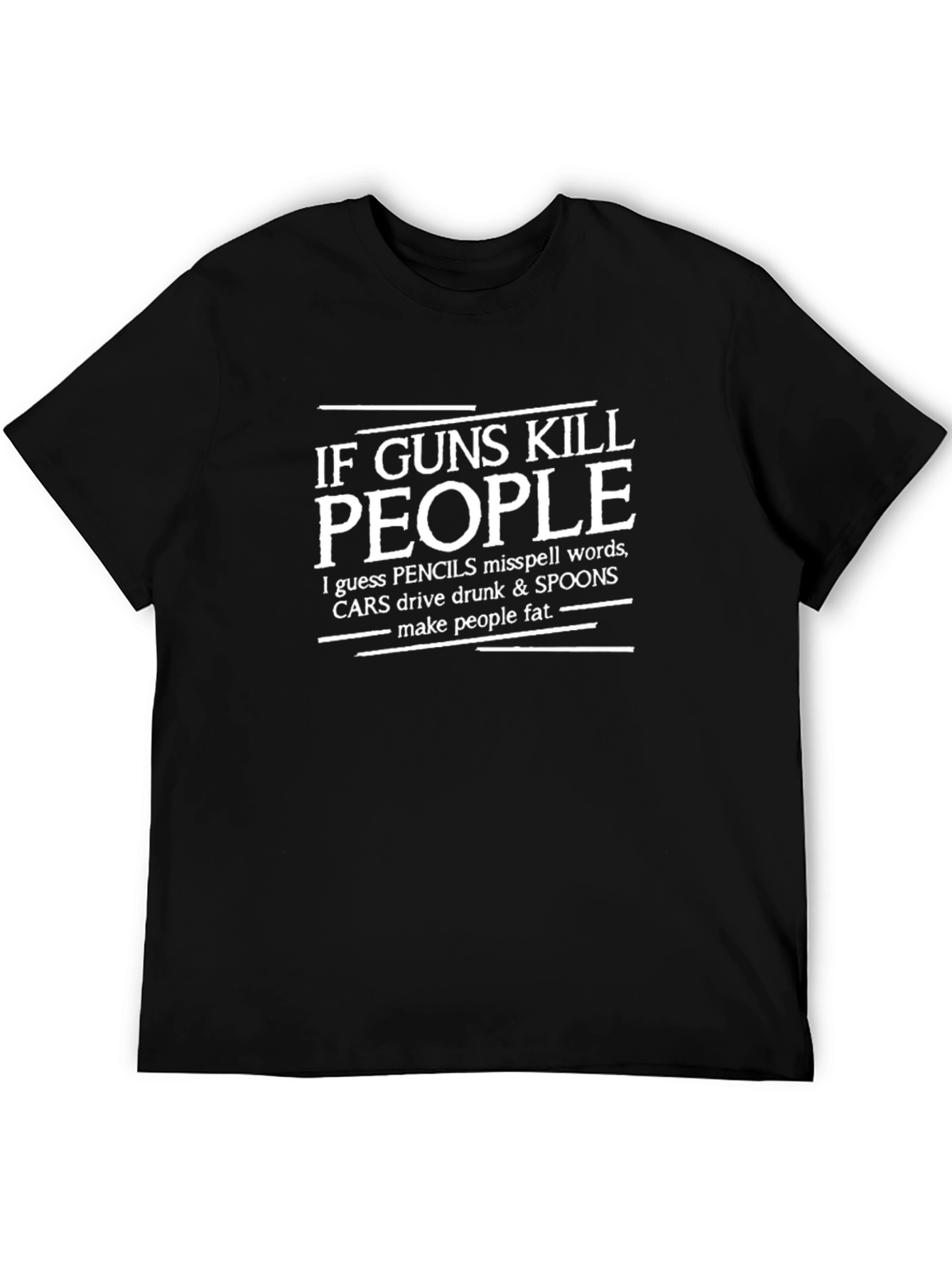 Funny If Guns Kill People Graphic T-Shirt