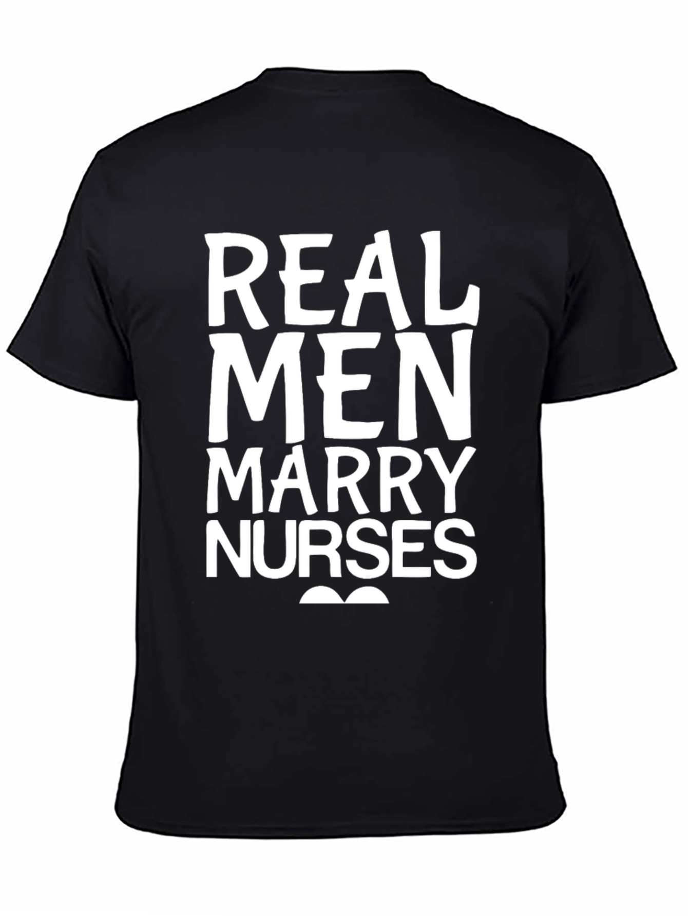 Real Men Marry Nurses Graphic Tee