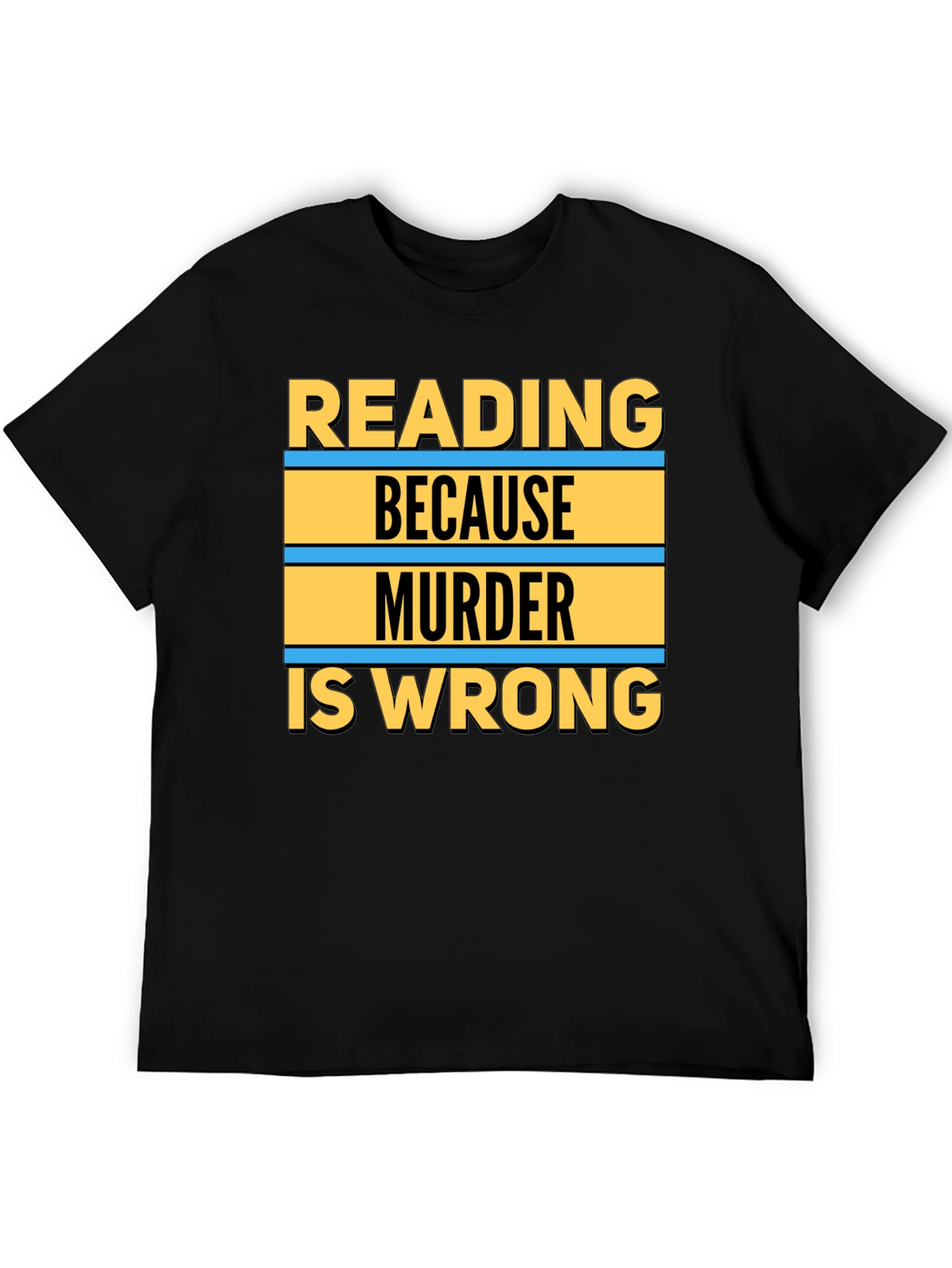 Reading Because Murder Is Wrong Graphic Tee