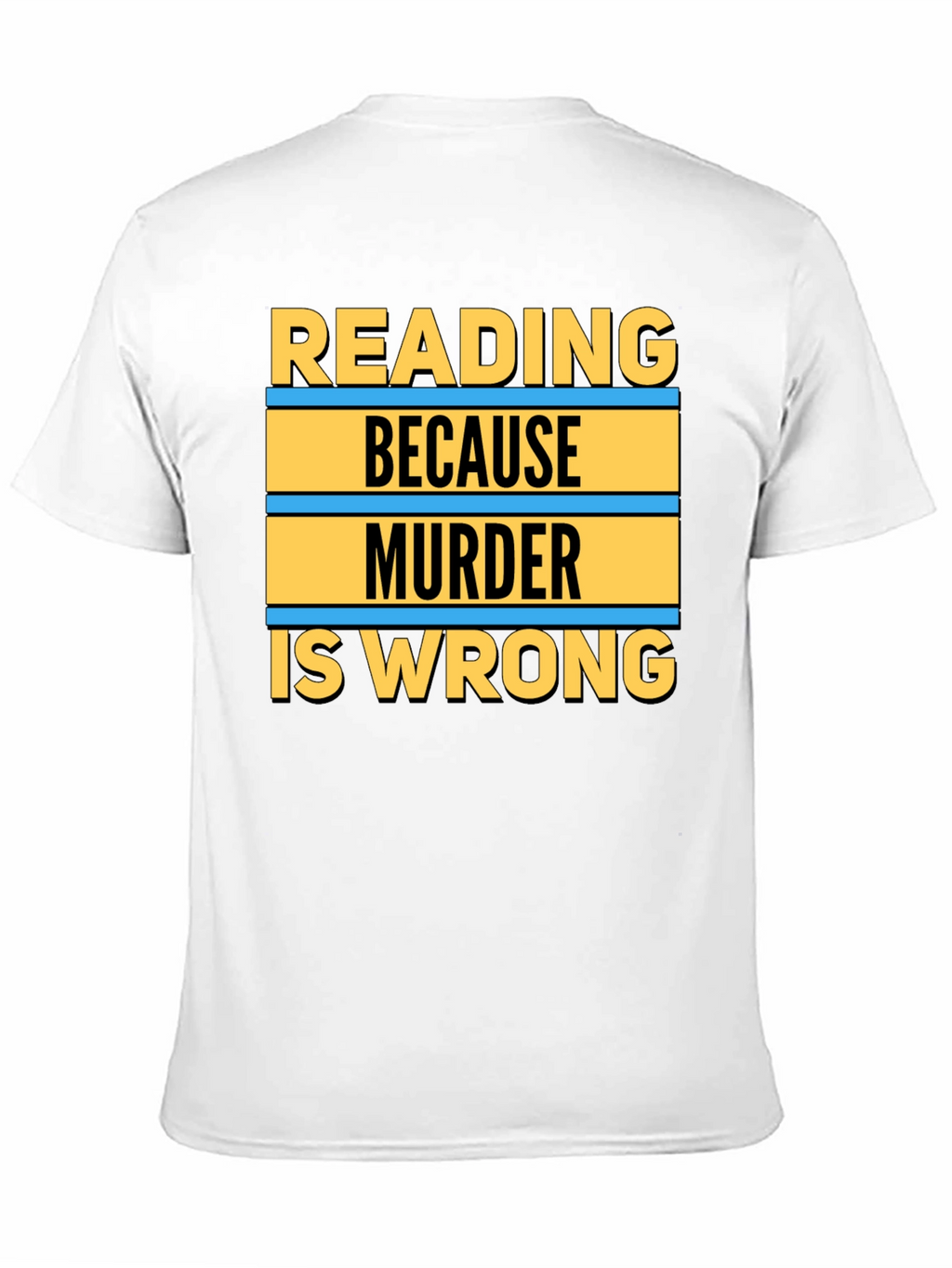 Reading Because Murder Is Wrong Graphic Tee