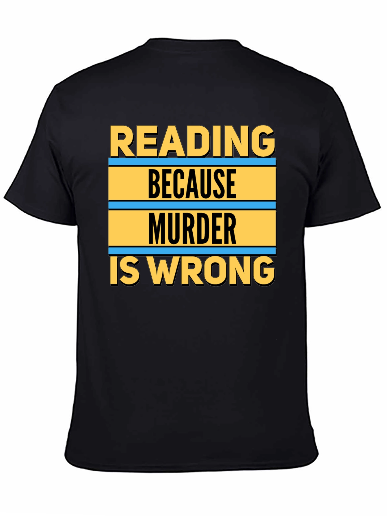 Reading Because Murder Is Wrong Graphic Tee