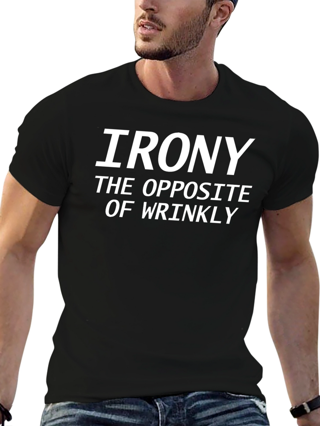 Funny Irony T-Shirt - The Opposite of Wrinkly