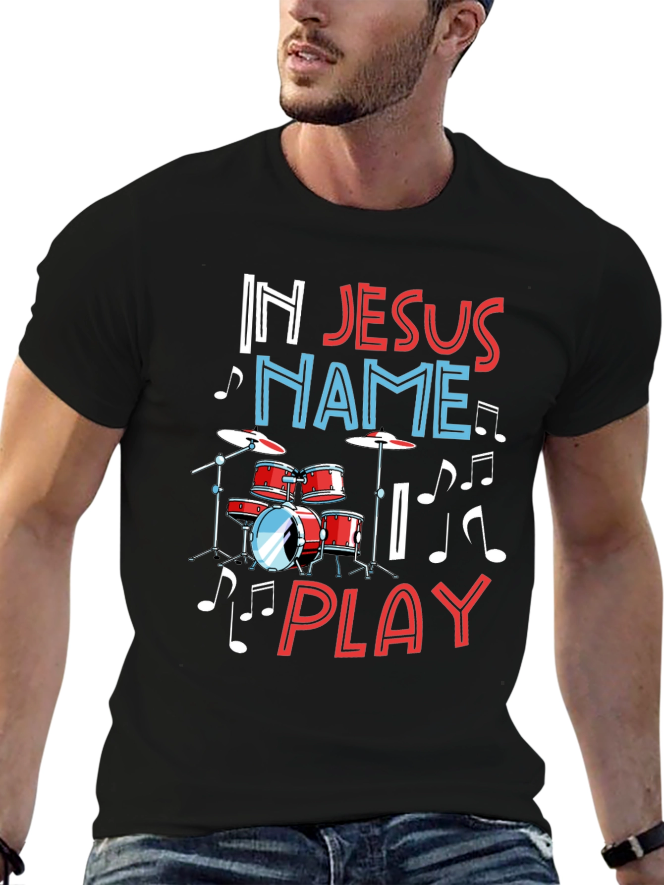 In Jesus Name Play Drummer T-Shirt