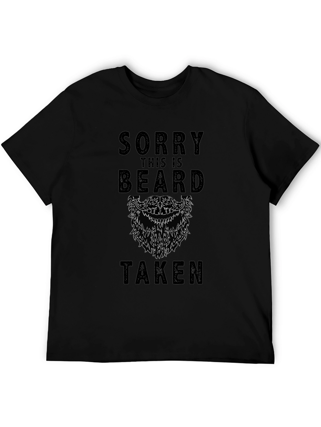 Sorry This Beard is Taken Graphic Tee
