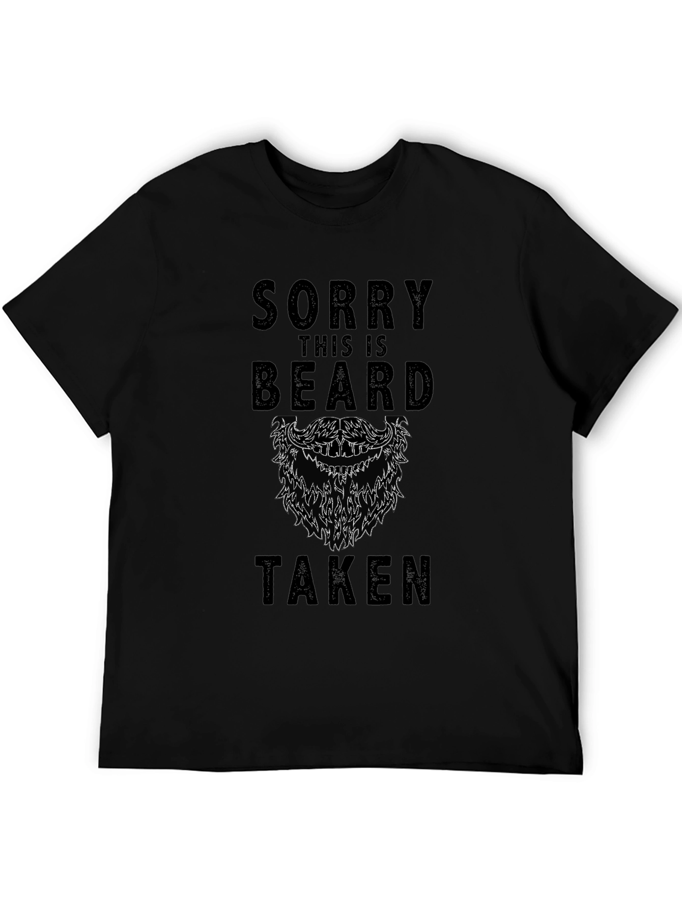 Sorry This Beard is Taken Graphic Tee