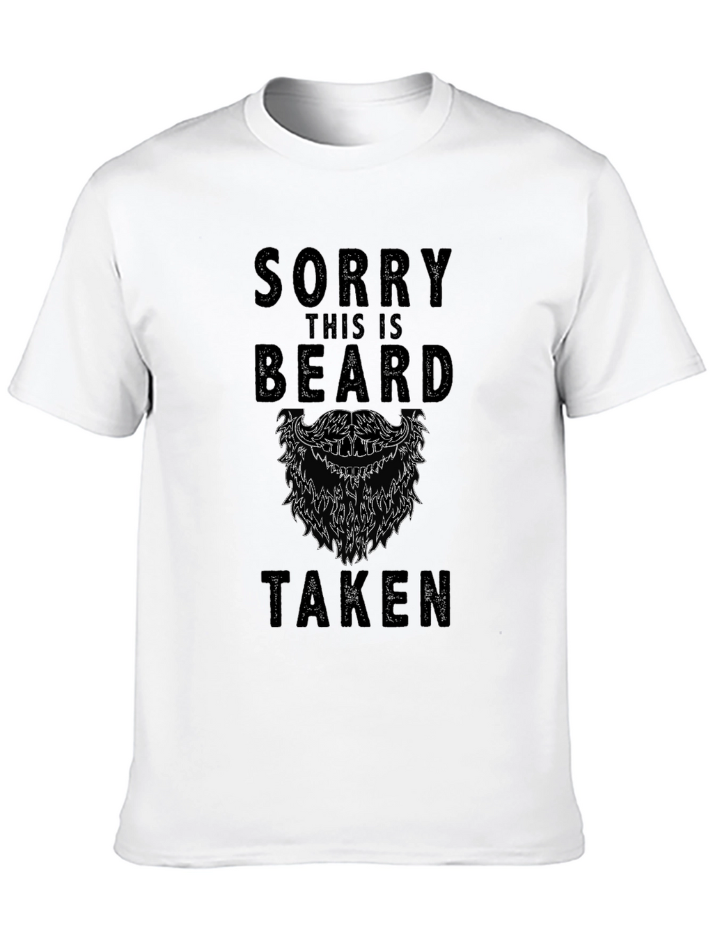 Sorry This Beard is Taken Graphic Tee