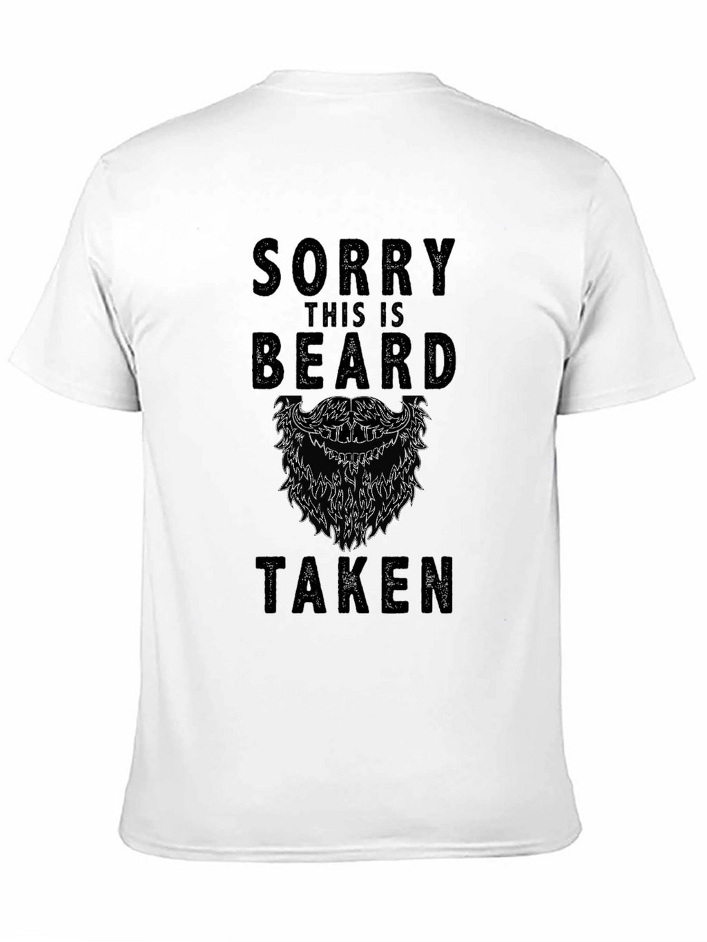 Sorry This Beard is Taken Graphic Tee