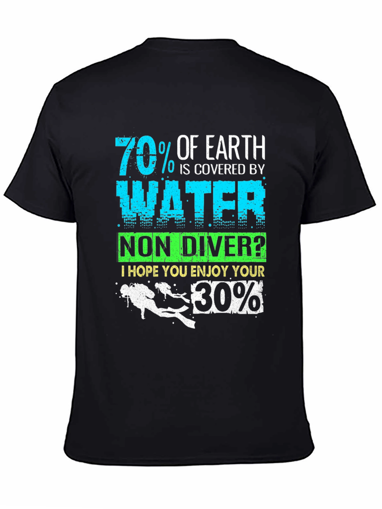 Funny Diver T-Shirt 70% Earth Water 30% Land Scuba Diving Gift