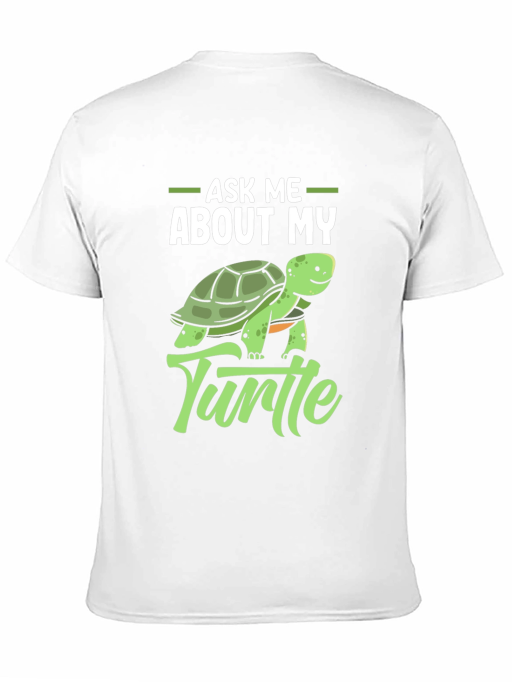 Ask Me About My Turtle Graphic T-Shirt