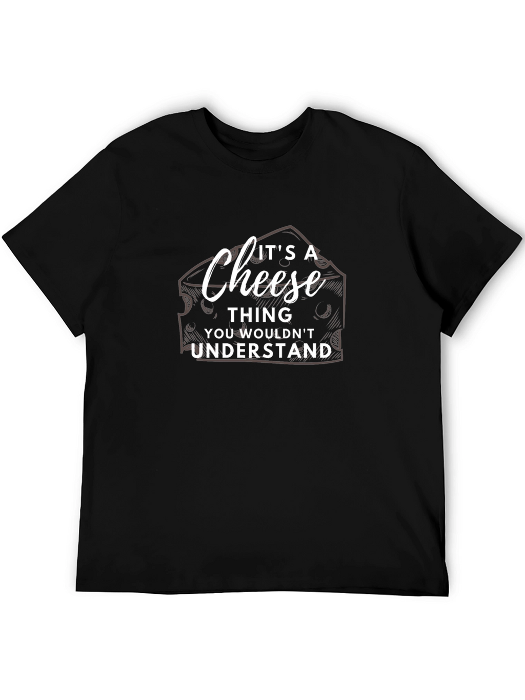 Its a Cheese Thing T-Shirt