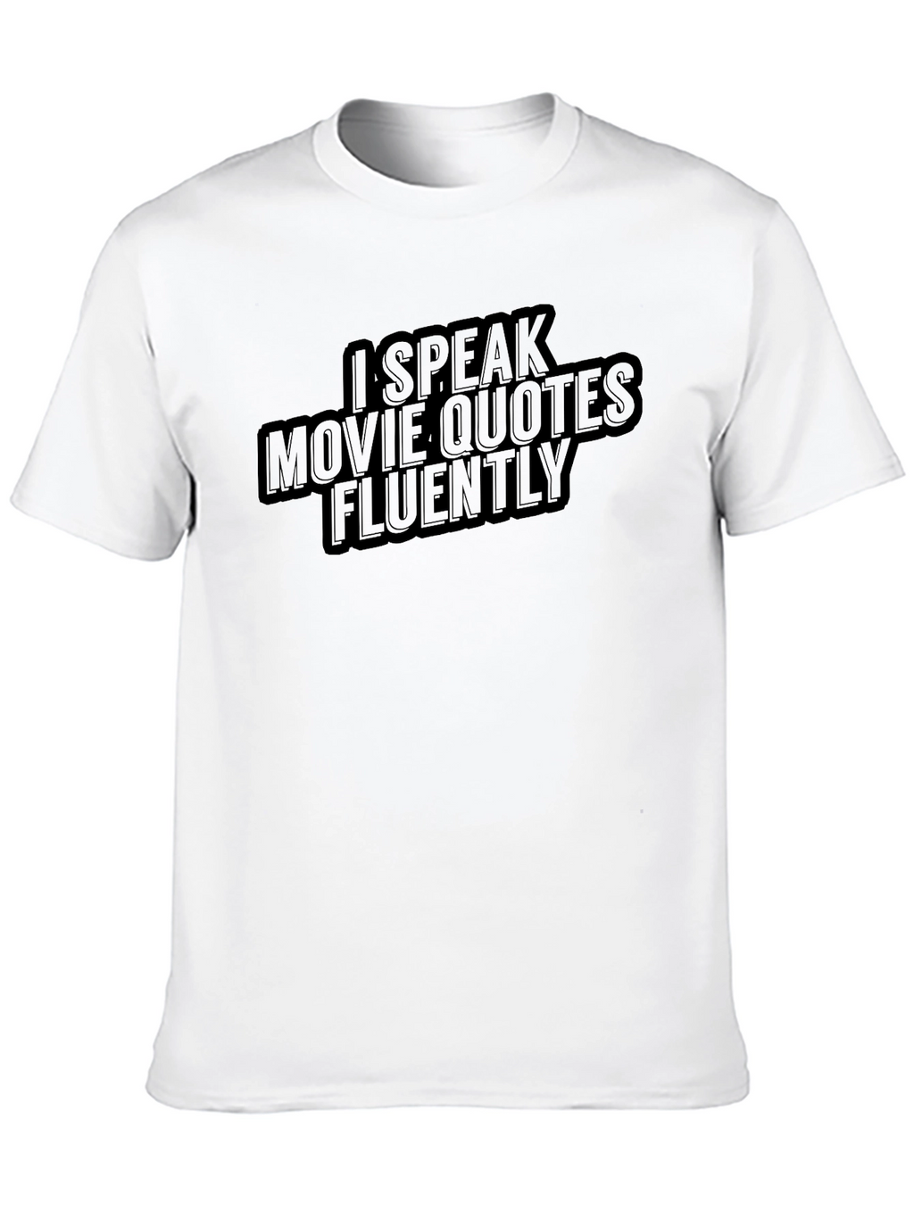 Movie Quote T-Shirt - Speak Fluently