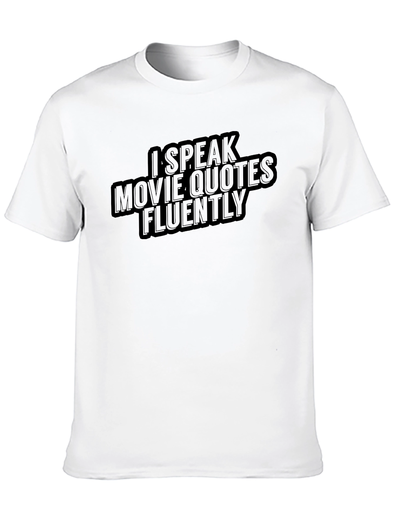 Movie Quote T-Shirt - Speak Fluently