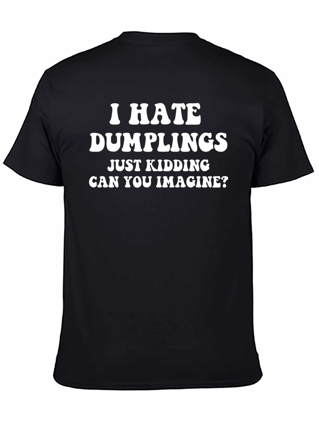 Funny I Hate Dumplings Graphic Tee