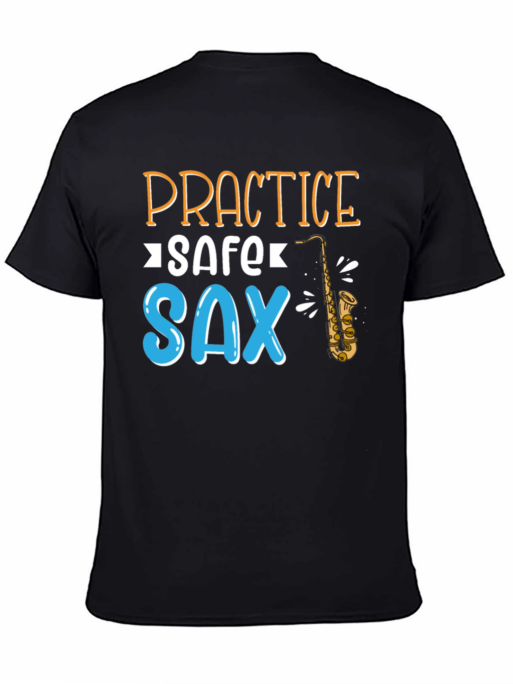 Practice Safe Sax T-Shirt - Black Cotton Tee